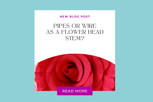 Choosing the Best Stem for Giant Flowers: Wire vs. Pipe